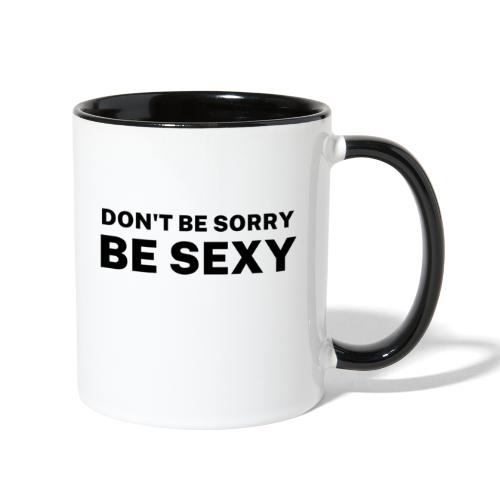Don't Be Sorry Be Sexy Sticker - Contrast Coffee Mug