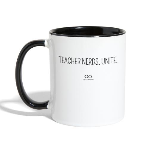 Teacher Nerds, Unite. (black text) - Contrast Coffee Mug