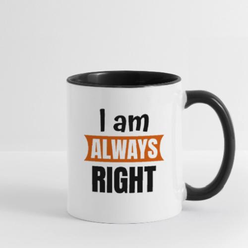 Always Right Mug - Contrast Coffee Mug