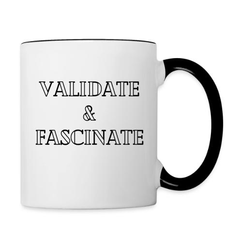 Validate and Fascinate - Contrast Coffee Mug