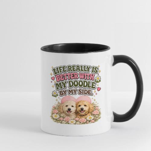 Life Really Is Better With My Doodle By My Side - Contrast Coffee Mug