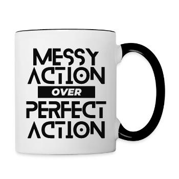 Messy Action Over Perfect Action - Contrast Coffee Mug - white/black - Right