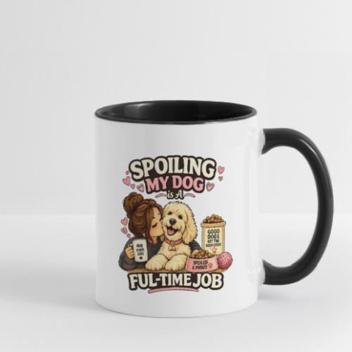 Spoiling My Dog Is a Full-Time Job - Contrast Coffee Mug