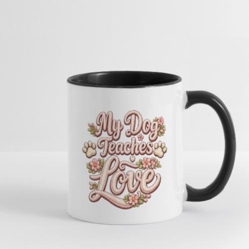 My Dog Teaches Love Faux Embroidery Style - Contrast Coffee Mug
