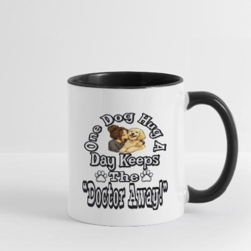 One Dog Hug A Day Keeps The Doctor Away - Contrast Coffee Mug