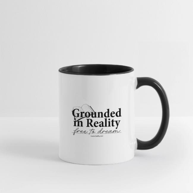 Grounded In Reality... Free to Dream