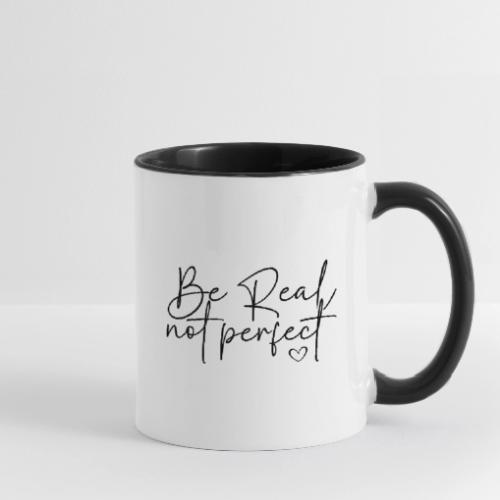 Be Real Not Perfect Motivational tee - Contrast Coffee Mug