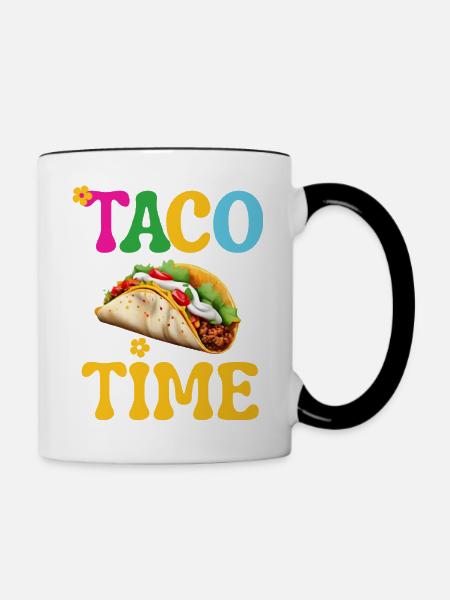 Taco Time Funny Cinco De Mayo - Contrast Coffee Mug - white/black