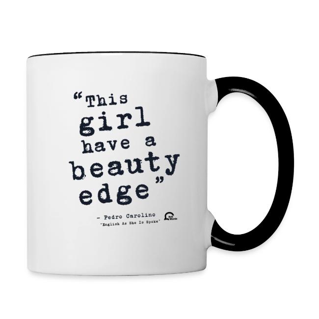 This girl have a beauty edge
