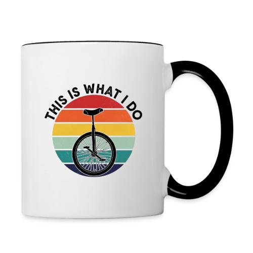 This Is What I Do - Contrast Coffee Mug