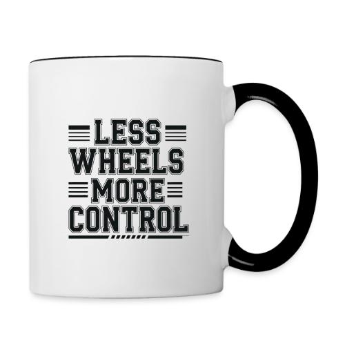 LESS WHEELS MORE CONTROL - Contrast Coffee Mug