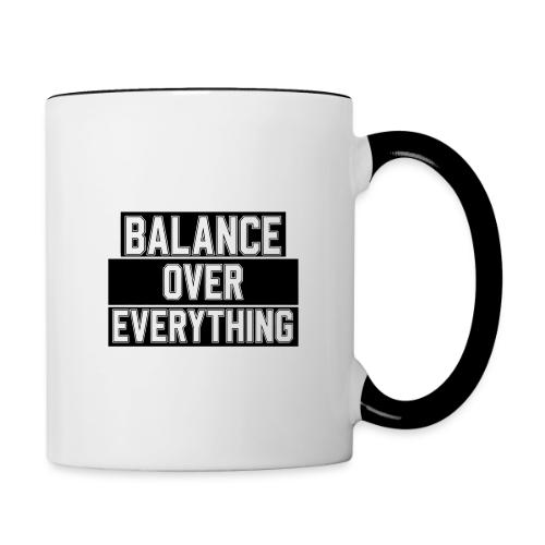 BALANCE OVER EVERYTHING - Contrast Coffee Mug