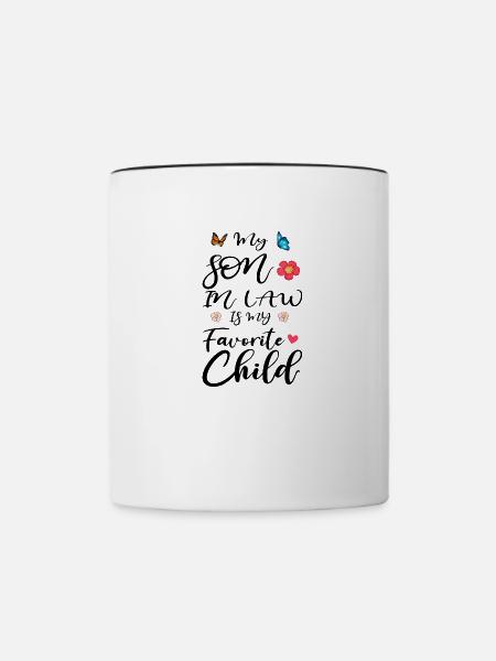 My Son in Law Is My Favorite Child Mothers Day - Contrast Coffee Mug - white/black