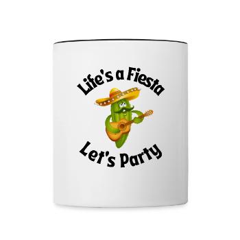 Life’s a Fiesta, Let’s Party – Fun Fiesta Design - Contrast Coffee Mug - white/black - Front