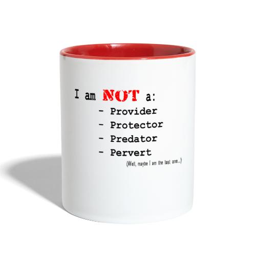 I am NOT... Well Maybe the Last One - Contrast Coffee Mug
