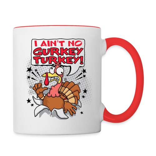 I aint no Gurkey Turkey_Hoodies - Contrast Coffee Mug