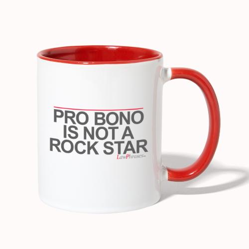 PRO BONO IS NOT A ROCK STAR - Contrast Coffee Mug