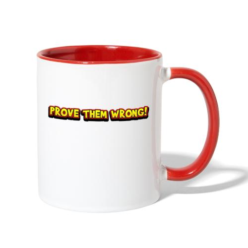 Prove Them Wrong - Contrast Coffee Mug