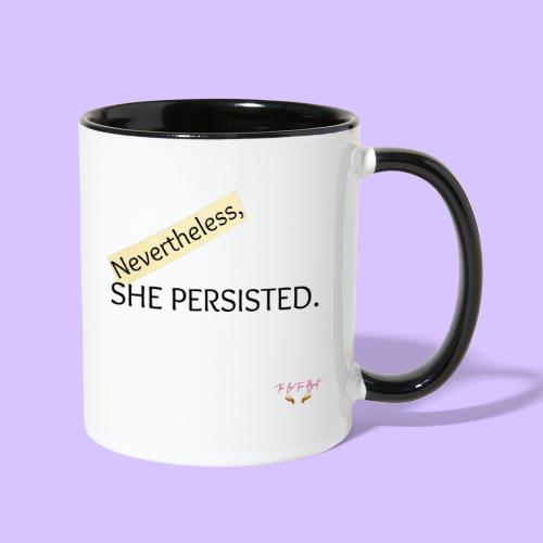 Nevertheless She Persisted - Contrast Coffee Mug