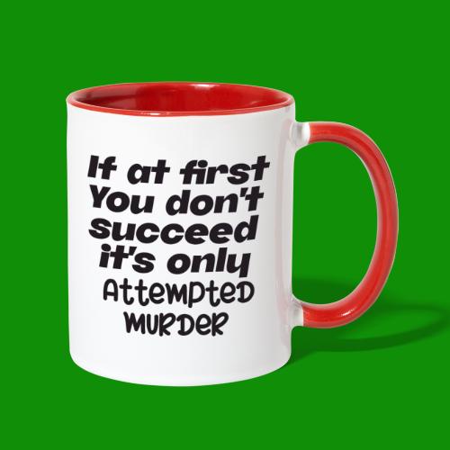 If At First You Don't Succeed - Contrast Coffee Mug
