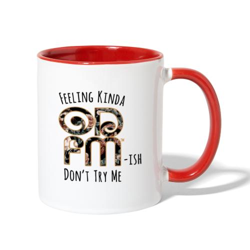 Don't Try Me ODFM - Contrast Coffee Mug