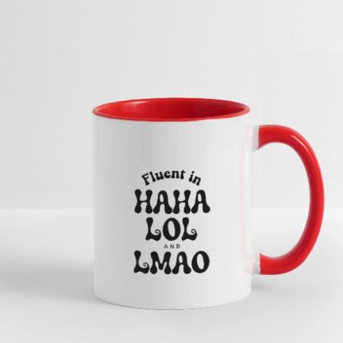 Fluent in HAHA LOL LMAO Funny Humor-Bilingual Joke - Contrast Coffee Mug