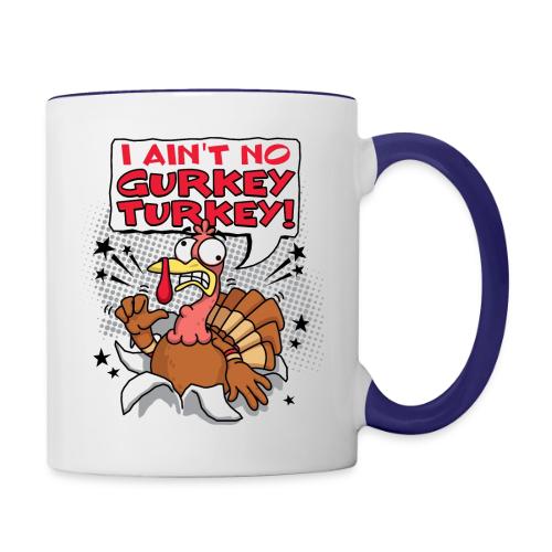 I aint no Gurkey Turkey_Hoodies - Contrast Coffee Mug