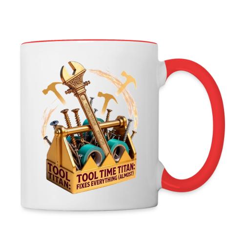 Tool Time Titan T Shirt, Funny Dad Gift - Contrast Coffee Mug