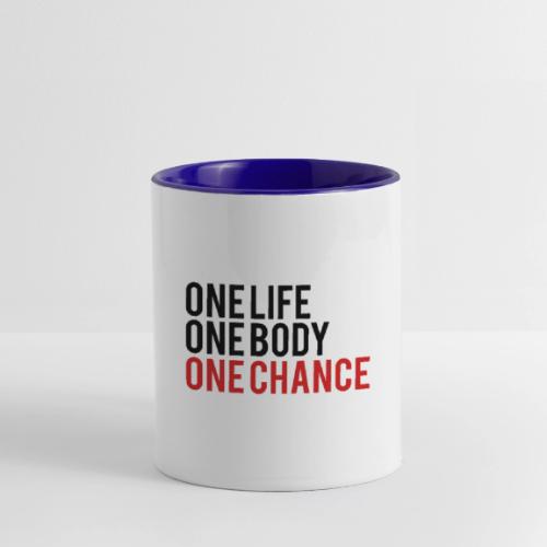 One Life One Body One Chance - Contrast Coffee Mug