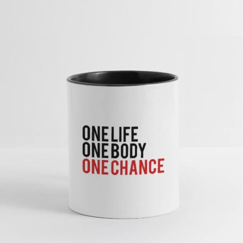 One Life One Body One Chance - Contrast Coffee Mug
