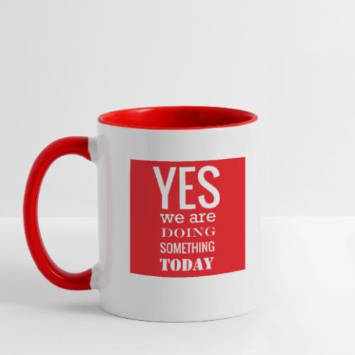 Yes we are doing something today (red background) - Contrast Coffee Mug