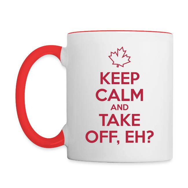 Keep Calm and Take Off Eh