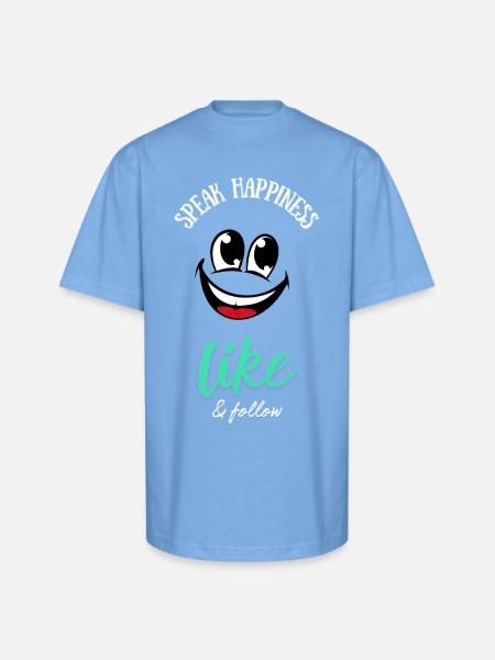 Speak Happiness - Unisex Oversized Heavyweight T-Shirt - sky blue