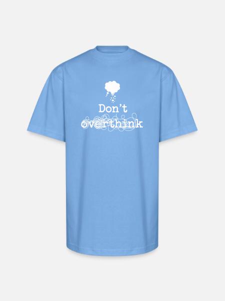 Expressive Mindset Statement T-Shirt - Unisex Oversized Heavyweight T-Shirt - sky blue