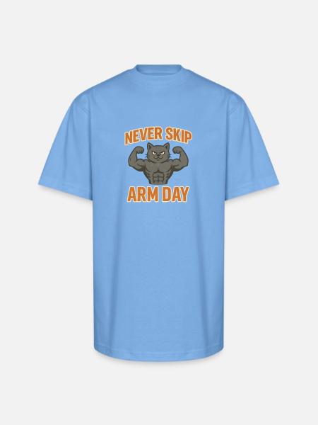Never Skip Arm Day - Unisex Oversized Heavyweight T-Shirt - sky blue