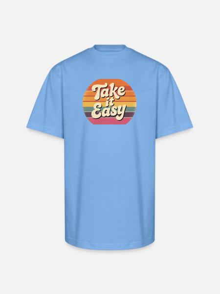 Take it easy - Unisex Oversized Heavyweight T-Shirt - sky blue