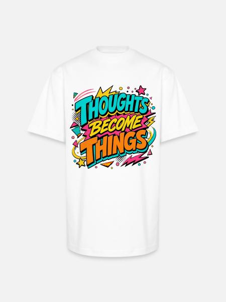 Thoughts Become Things - Unisex Oversized Heavyweight T-Shirt - white