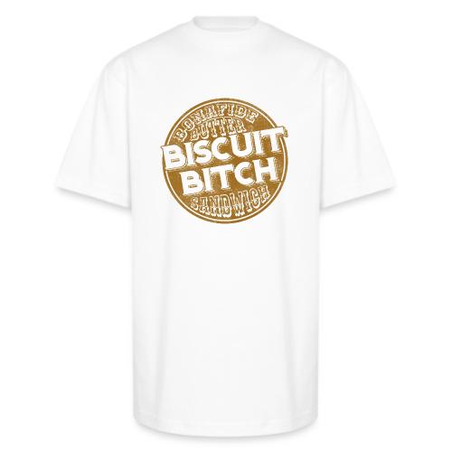 Bonafide Butter Biscuit B**ch Sandwich - Unisex Oversized Heavyweight T-Shirt