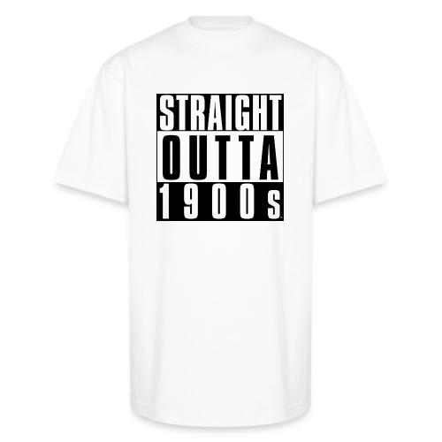 STRAIGHT OUTTA 1900S - Unisex Oversized Heavyweight T-Shirt