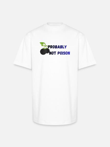 Probably_Not_Poison_-1- - Unisex Oversized Heavyweight T-Shirt - white