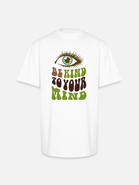 Be kind to your mind  - Unisex Oversized Heavyweight T-Shirt - white