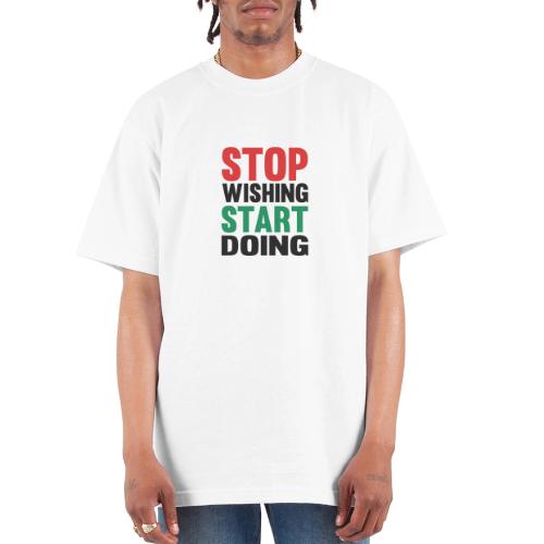 Stop Wishing Start Doing - Unisex Oversized Heavyweight T-Shirt