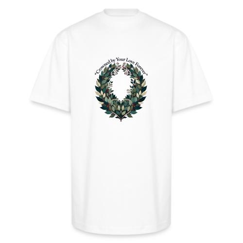 Crowned by Your Love Forever Laurel Wreath T-Shirt - Unisex Oversized Heavyweight T-Shirt