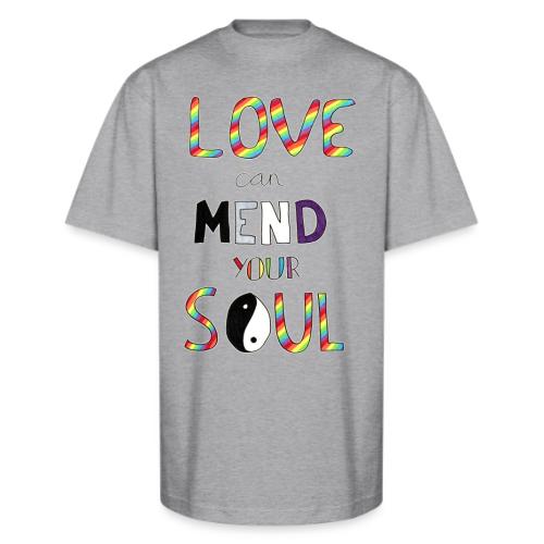 Love Can Mend Your Soul - Unisex Oversized Heavyweight T-Shirt