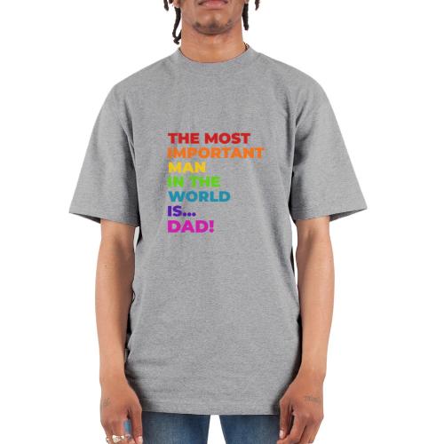 Dad: The Most Important Man in the World - Unisex Oversized Heavyweight T-Shirt