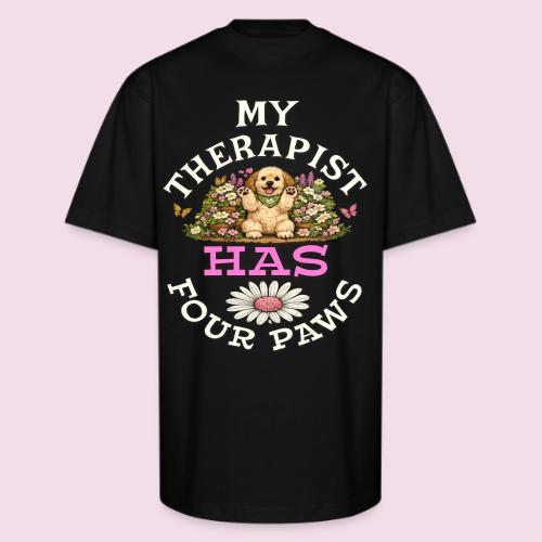 My Therapist Has Four Paws - Unisex Oversized Heavyweight T-Shirt