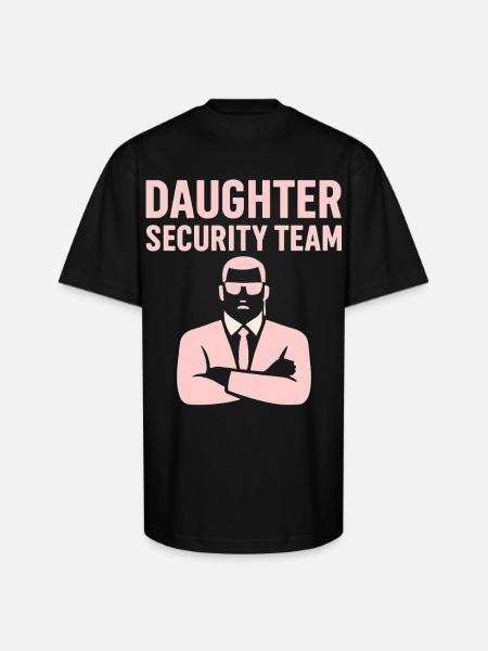 Daughter Security Team - Father Bodyguard - Unisex Oversized Heavyweight T-Shirt - black