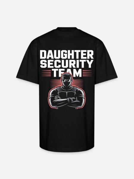 Daughter Security Team - Father Bodyguard - Unisex Oversized Heavyweight T-Shirt - black