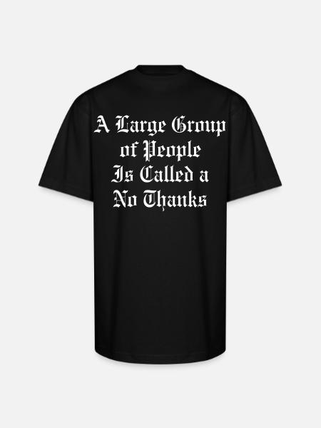 No Thanks Gothic Quote Tee - Unisex Oversized Heavyweight T-Shirt - black