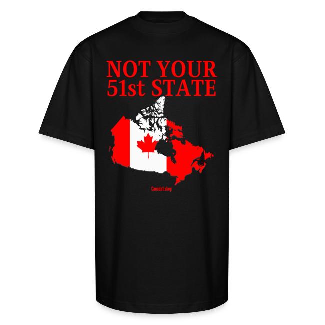 Canada Is Not Your 51st State - Canada Map Flag
